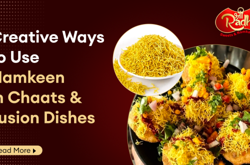 Creative Ways to Use Namkeen in Chaats & Fusion Dishes